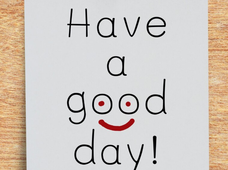 what does it mean when a guy says have a good day